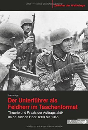 Marco Sigg, Der Unterführer als Feldherr im Taschenformat, Schöningh